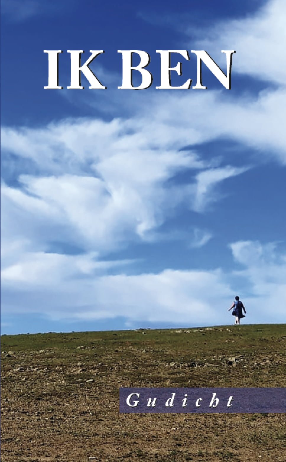 Nederlandse gedichtenbundel IK BEN van Guda Dekker (Gudicht) Nederlandse gedichtenbundel IK BEN van Guda Dekker (Gudicht)