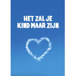 Het zal je kind maar zijn